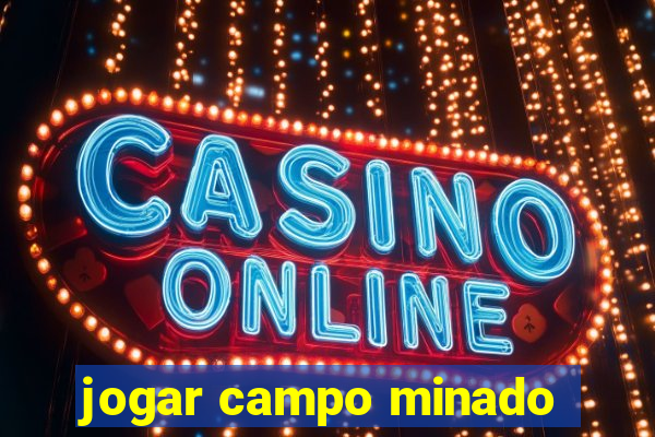 jogar campo minado